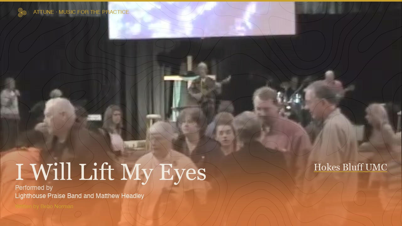 I Will Lift My Eyes, performed by Matthew Headley